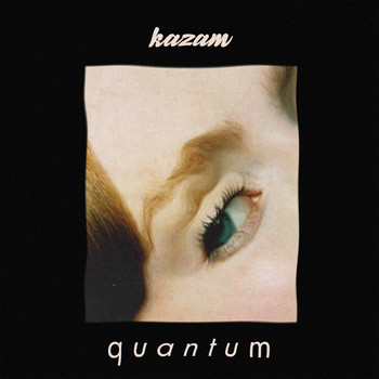 Kazam / - Quantum