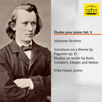 Erika Haase - Brahms: Etudes for Piano, Vol. 5