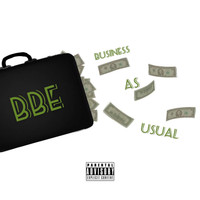 BBE - Business As Usual (Explicit)