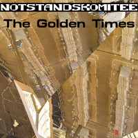 Notstandskomitee - The Golden Times