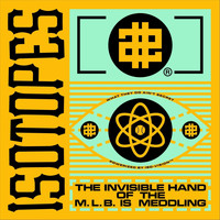 Isotopes - The Invisible Hand of the M.L.B. Is Meddling