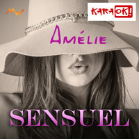 Amélie - Sensuel (Karaoke Version)