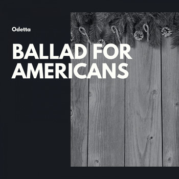 Odetta - Ballad for Americans