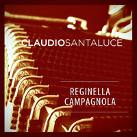 Claudio Santaluce - Reginella Campagnola