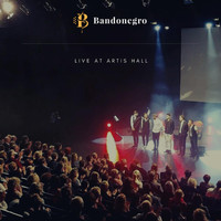 Bandonegro - Live at Artis Hall
