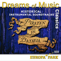 CSO - Dreams of Music Classics: Piraten in Batavia (Europapark) (Historical Instrumental Soundtracks)