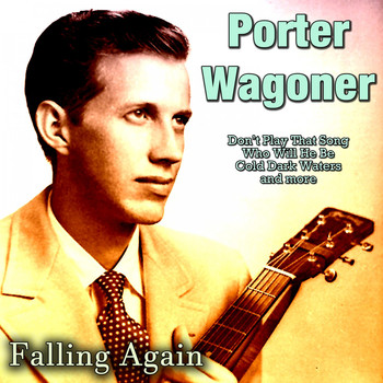 Porter Wagoner - Falling Again