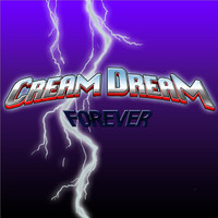 Cream Dream - Forever