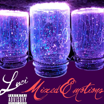 Luci - Mixed Emotions (Explicit)