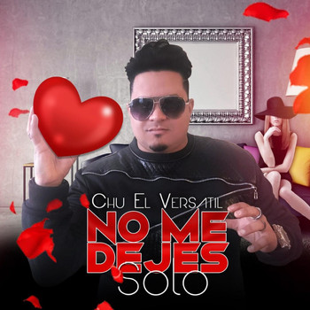 Chu El Versatil - No Me Dejes Solo