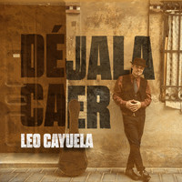 Leo Cayuela - Déjala Caer