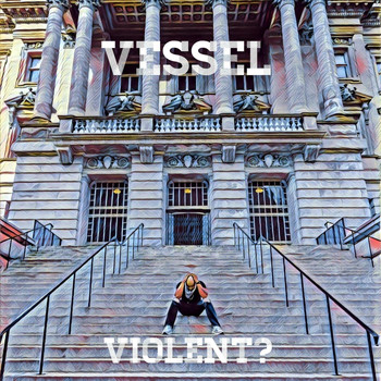 Vessel - Violent? (Explicit)