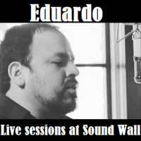 Eduardo - Live Sessions at Sound Wall