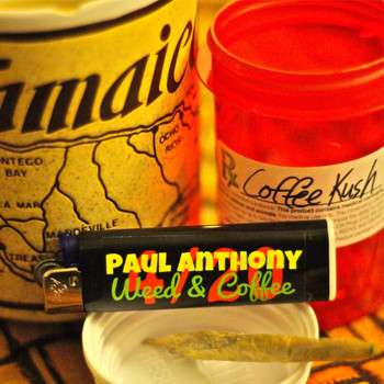 Paul Anthony - Weed & Coffee