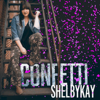 Shelbykay - Confetti