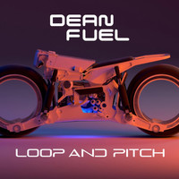 Dean Fuel - Loop and Pitch