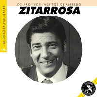 Alfredo Zitarrosa - Los Archivos Inéditos de Alfredo Zitarrosa: La Creación por Dentro, Vol. 10