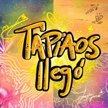 Tapiaos - Tapiaos Llegó