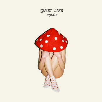 Quiet Life - Foggy