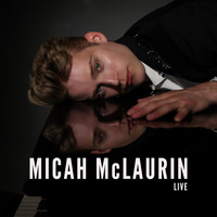 Micah McLaurin - Micah McLaurin Live