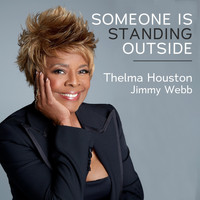 Thelma Houston - Someone Is Standing Outside (feat. Jimmy Webb)