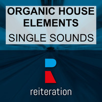Organic House Elements - Single Sounds