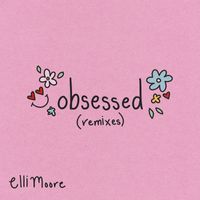 Elli Moore - OBSESSED REMIXES