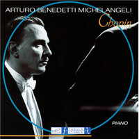 Arturo Benedetti Michelangeli - Chopin