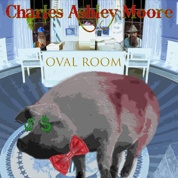 Charles Ashley Moore - Oval Room (Explicit)