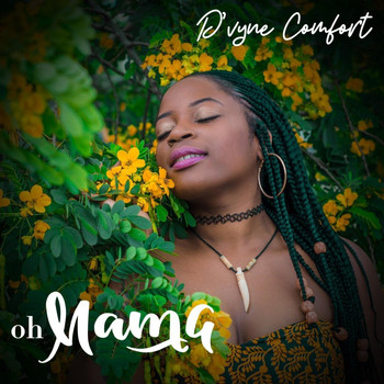 D'vyne Comfort - Oh Mama