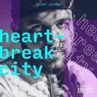 Tyler Jordan - Heartbreak City (Explicit)
