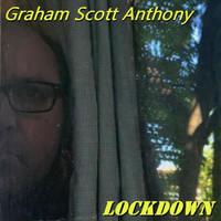 Graham Scott Anthony - Lockdown (Explicit)