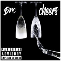 DRC - Cheers (Explicit)
