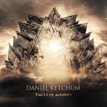 Daniel Ketchum - Halls of Amenti