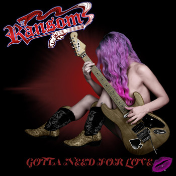 Ransom - Gotta Need for Love (Explicit)