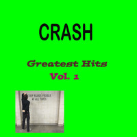 Crash - Crash: Greatest Hits, Vol. 1