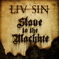 Liv Sin - Slave to the Machine