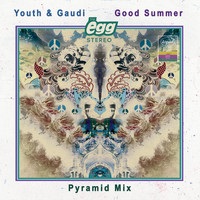 Youth, Gaudi - Good Summer (The Egg Pyramid Mix)