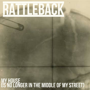 Rattleback - My House (Is No Longer in the Middle of My Street) (Explicit)