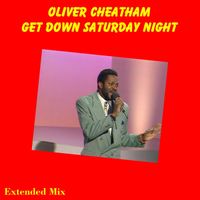 Oliver Cheatham - Get Down Saturday Night (Extended Mix)