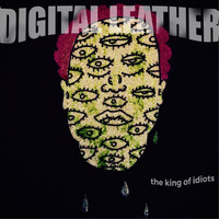 Digital Leather - The King of Idiots