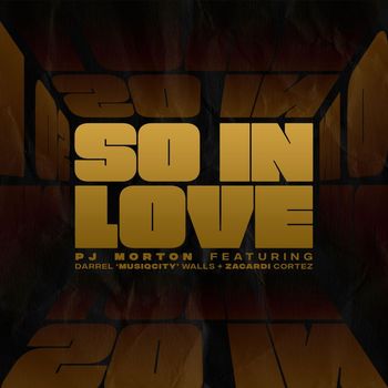 PJ Morton - So In Love (feat. Darrel 'MusiqCity' Walls & Zacardi Cortez)