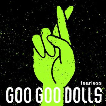 The Goo Goo Dolls - Fearless (Live)