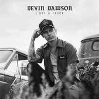 Devin Dawson - I Got a Truck