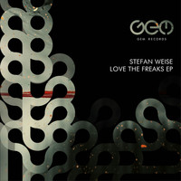 Stefan Weise - Love The Freaks EP