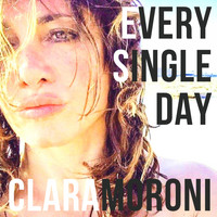 Clara Moroni - Every Single Day