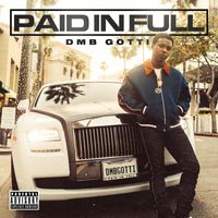 Dmb Gotti - Paid In Full (Explicit)