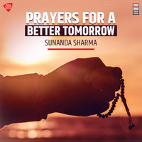 Sunanda Sharma - Prayers for a Better Tomorrow