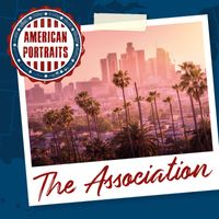 The Association - American Portraits: The Association