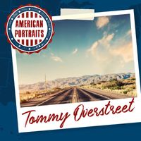 Tommy Overstreet - American Portraits: Tommy Overstreet
